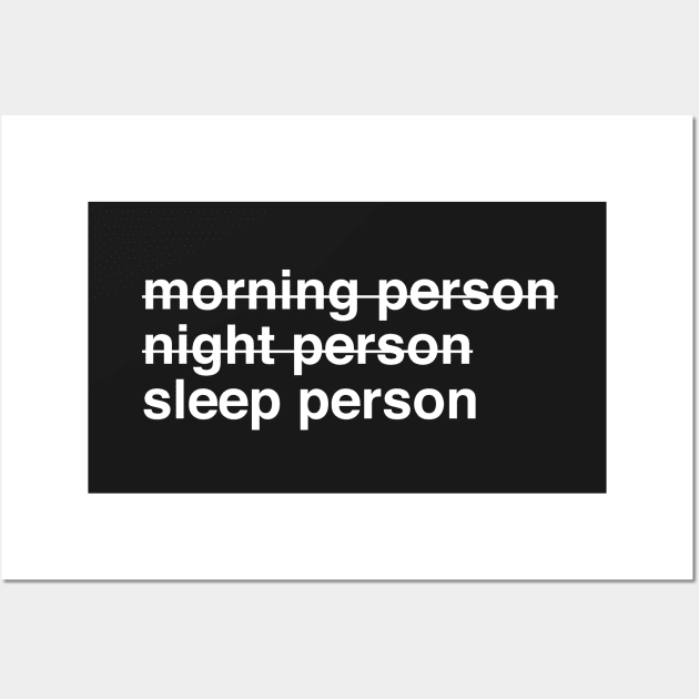 Morning Person Night Person Sleep Person Wall Art by softbluehum